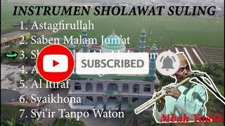 Instrumen Sholawat Versi Seruling Mbah Yadek / full Album / Suling Sholawat / TANPA IKLAN