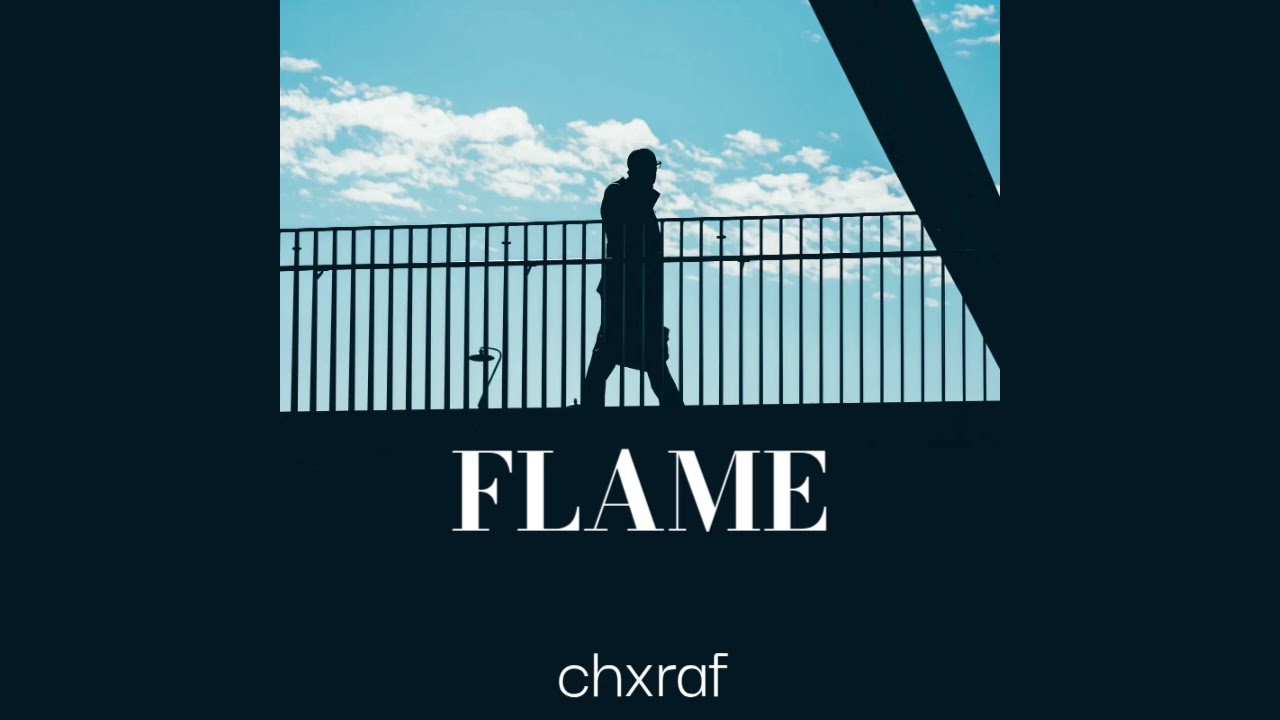 CHXRAF - FLAME ( Track Audio Official )