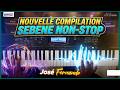 JOSE FERNANDO Le Roi Du Sebene Au Piano Compilation Non Stop