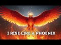 I Rise Like A Phoenix Epic Motivational Anthem mp3