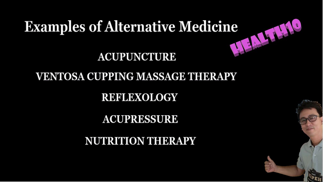 Examples of Alternative Medicine G 10 MAPEH Health YouTube
