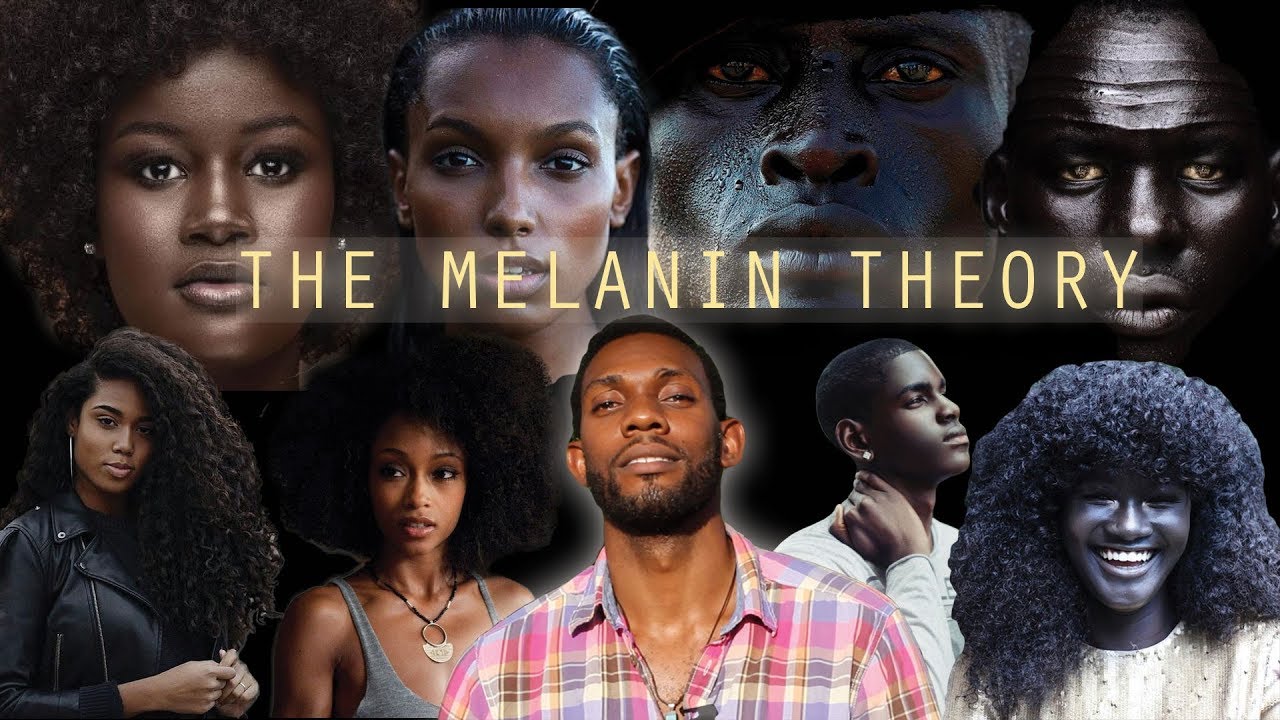 THE MELANIN THEORY - YouTube