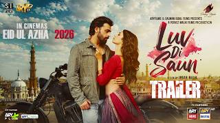 Luv Di Saun | Official Trailer | Farhan Saeed | Mamya Shajaffar | In Cinemas Eid ul Azha 2026 |