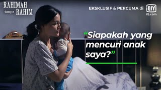 Rahimah Tanpa Rahim | Klip Episod 19 | iQiyi Malaysia