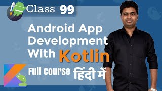 Full Class 99 - Implementing Binding Live Data Views | Android App Development Complete Course In Hindi Guide