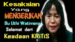 Kesaksian Uthi Wattimena yg MENGERIKAN, Selamat dari keadaan KRITIS..