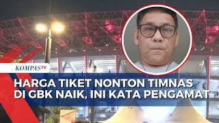 Pengamat Sepak Bola, Weshley Hutagalung Angkat Bicara soal Harga Tiket Timnas di GBK Naik Drastis