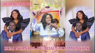Ruai Nyanbol Alak By Aliai Chol Monyjok || South Sudan Music 2024