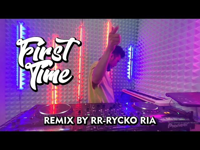 FIRST TIME [ REMIX BY RR - RYCKO RIA ] class=