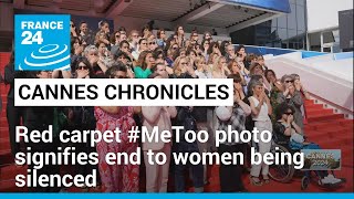 Cannes Chronicles: A #Metoo Red Carpet Photo Signifies End To Women Being Silenced • France 24