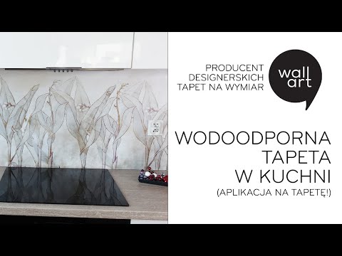 Wideo: Tapeta Winylowa Do Kuchni: Cechy, Zalety I Wady, Wystrój Wnętrz, Zdjęcie