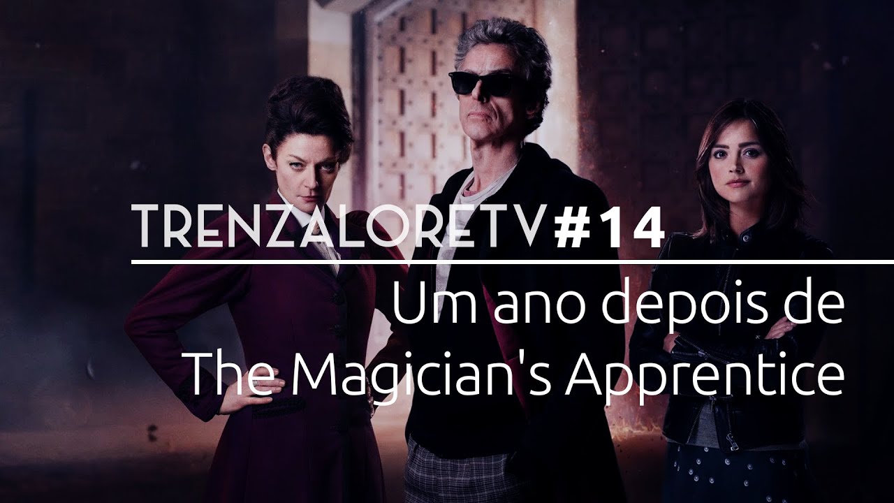 TrenzaloreTV #14: Um ano depois de The Magician's Apprentice