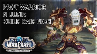 Prot Warrior - Uldir Guild Run! #RIPRaid