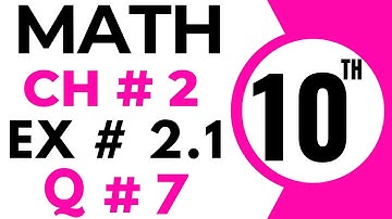 Exercise 2.1 Chapter 2 | 10th Class Math | Question 7 | Class 10 Maths