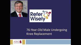 76-year-old male undergoing knee ...