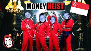 If MONEY HEIST happened in SINGAPORE