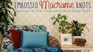 How to Emboss Macrame Knots Wall Stencils with Joint Compound