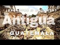 10 cosas que ver en ANTIGUA de Guatemala