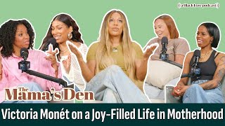 Victoria Monét on a Joy-Filled Life in Motherhood and Beyond | The Mama's Den Podcast