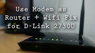How to use Wireless Modem as a Router + Wifi fix for D-Link 2730U and Android