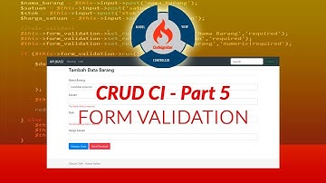 Membuat Aplikasi Database CRUD Dengan Codeigniter - Part 5 Validasi Form Barang (Form Validation)
