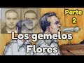 Pedro y Margarito Flores / Parte 2 #Historia
