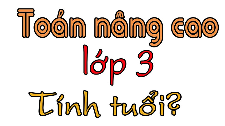 Toán lớp 3 nâng cao học kỳ 2