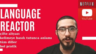 En etkili dil öğrenme yöntemi-LANGUAGE REACTOR | çifte altyazı, kelimeleri kaydet, pratik yap ve s.