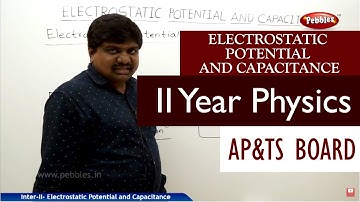 Electrostatic Potential and Capacitance full lesson| Intermediate II | Physics | AP&TS Syllabus