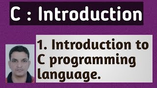 C Programming Tutorial - 1 - Introduction