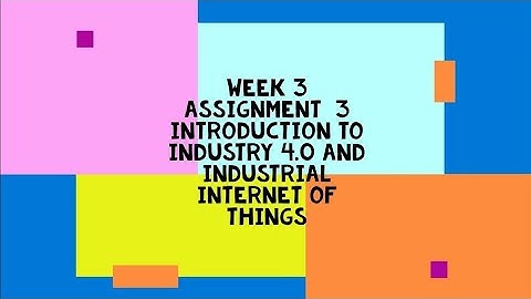 Introduction To Industry 4.0 And Industrial Internet Of Things || NPTEL week 3 answers
