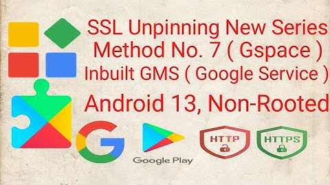 SSL Unpinning by Gspace ,  Non-Rooted A -13,Method No - 12 ( Inbuilt GMS ) Presented By { T ☣ I } 🇮🇳
