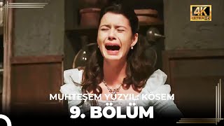 Muhteşem Yüzyıl Kösem 9 Bölüm 4K