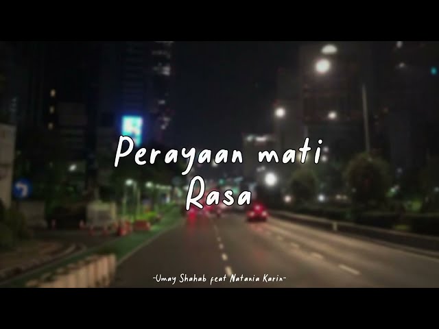 Perayaan mati rasa - Umay Shahab ft Natania Karin(Lirik Lagu) class=