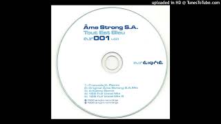 Ame Strong - Tout Est Bleu (Francois K Vocal Mix) 1998