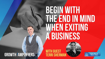 Begin with the End in Mind When Exiting a Business