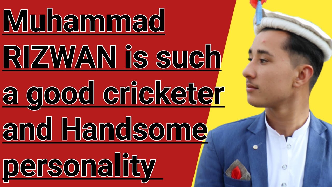 Muhammed Rizwan Hand Some Muhammad RIZWAN is such a good cricketer and Handsome personality - YouTube