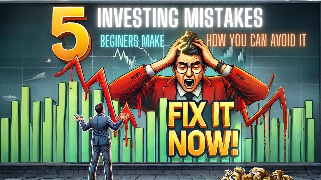 5 Common Investing Mistakes Beginners Make (And How to Avoid Them ...