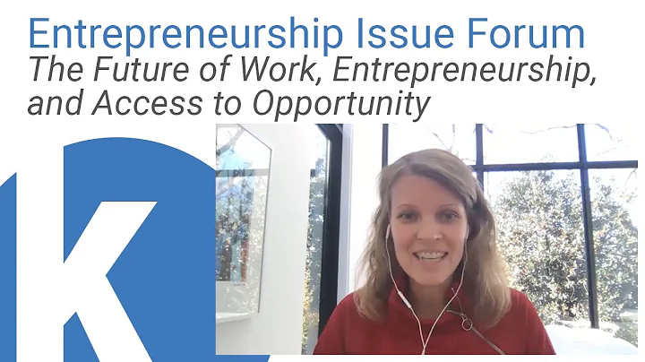 Kauffman Entrepreneurship Issue Forum: Future of W...