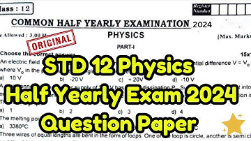12th Physics Half Yearly Exam😄 Question Paper 2024 💯 | 12th Physics HalfYearly Question Original