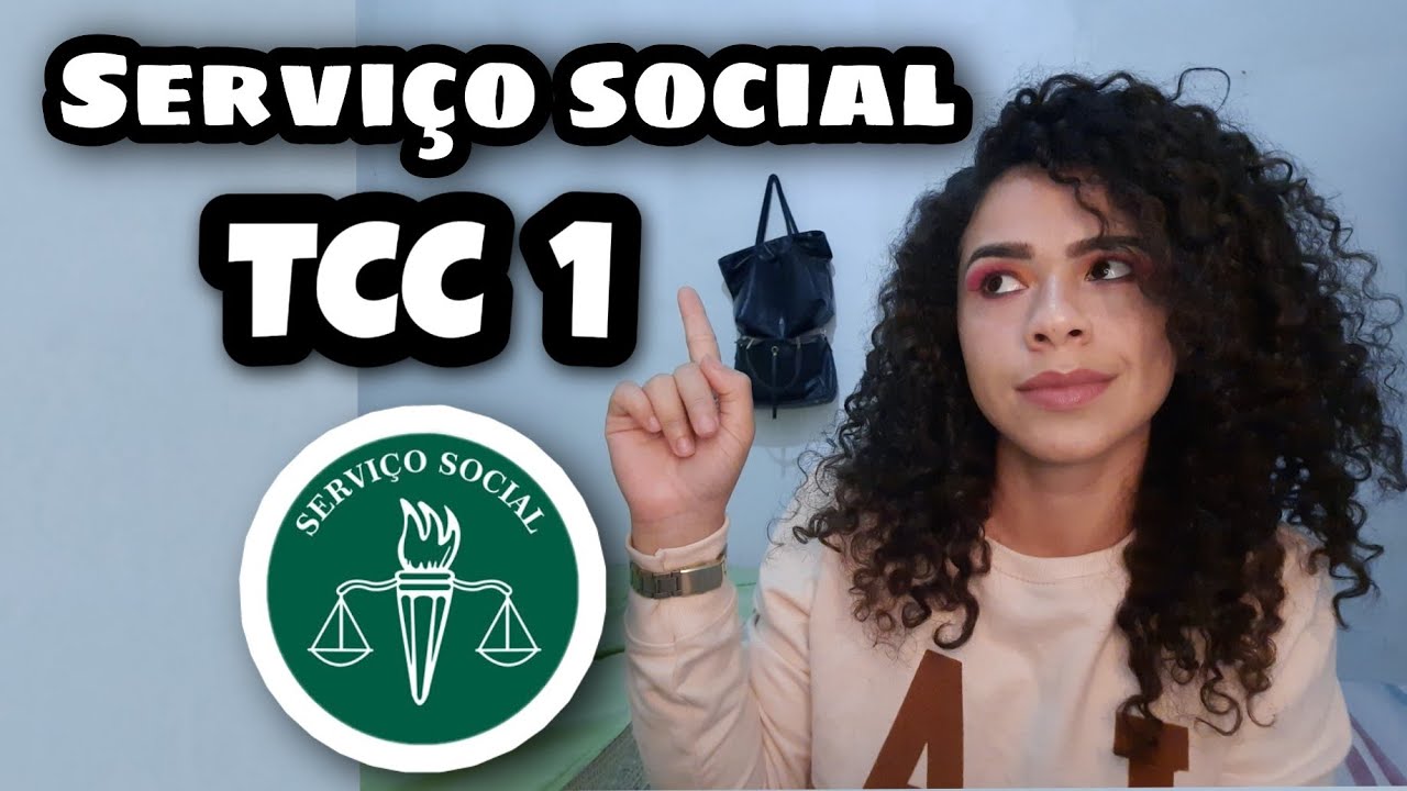 TCC 1! Como fazer o TCC de Serviço Social YouTube