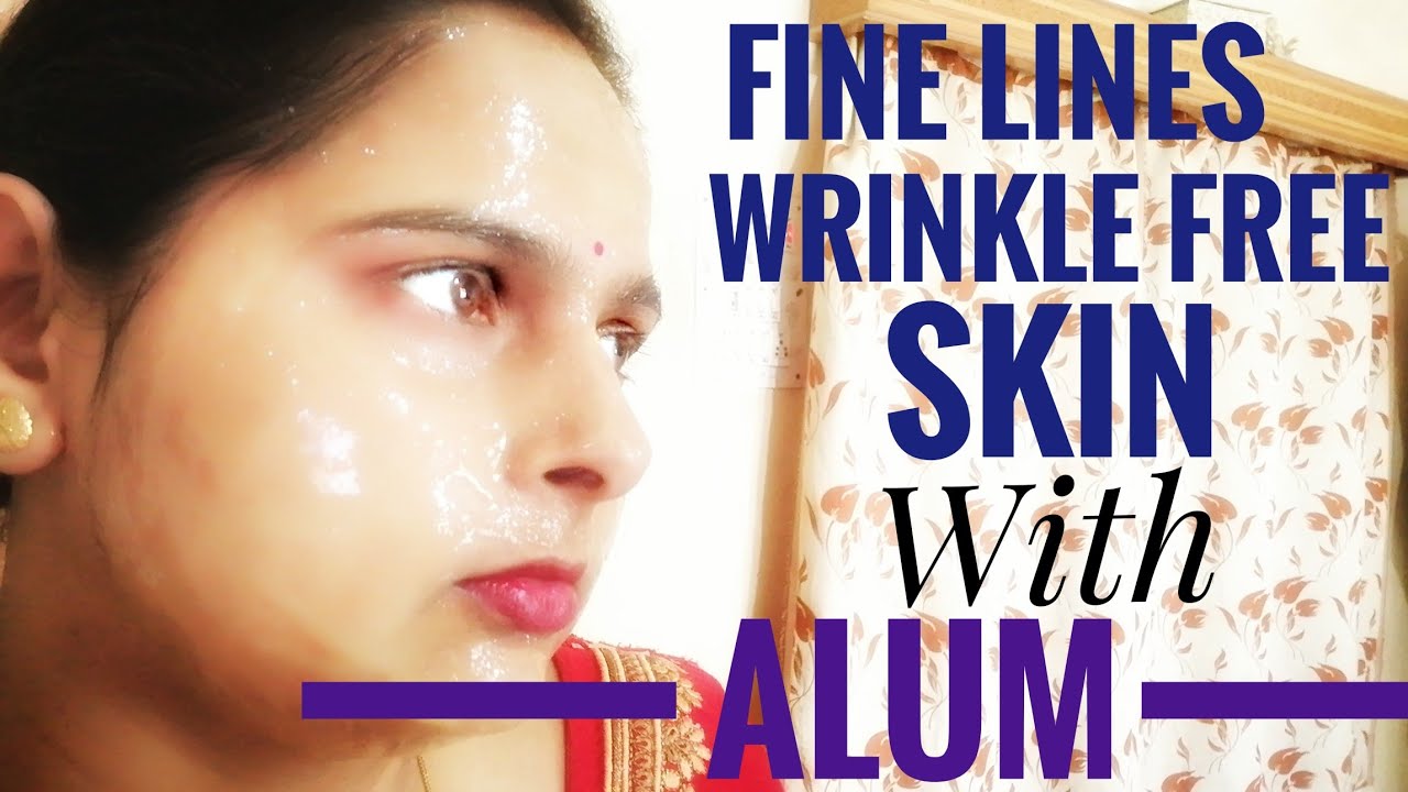 फिटकिरी (alum) for beautiful skin, फिटकिरी के चमत्कारी फायदे, wrinkle