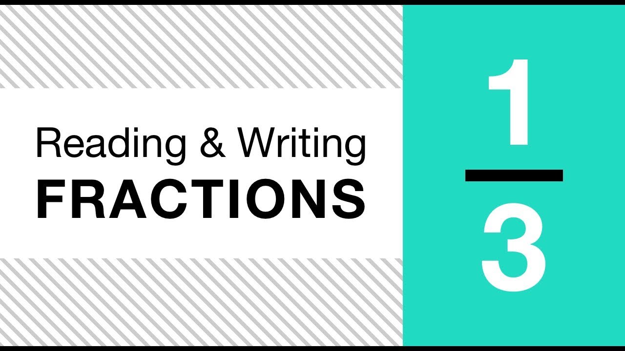 Math Basics: Reading And Writing Fractions