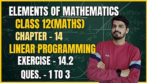 Elements of Mathematics Class 12 Chapter 14 Linear Programming Ex. - 14.2 Q 1 to 3