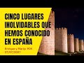 5 lugares inolvidables que hemos conocido en España - Enrique y Marijo #04 (27/07/2021)
