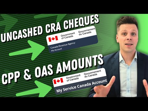 How To Find Out Your CPP OAS Amounts Plus Uncashed CRA Cheques 