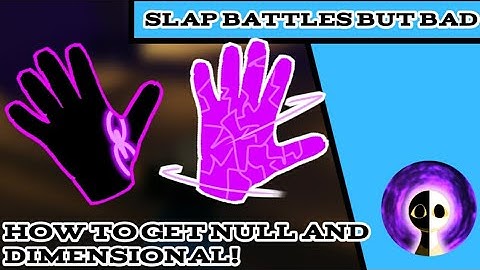 How to get Null and Dimensional Glove | Roblox Slap battles but bad