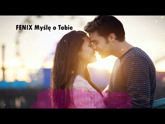 Fenix - Myślę O Tobie