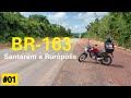 BR-163 Santarém a Rurópolis | Viagem de Santarém Para Itaituba!