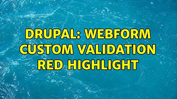 Drupal: Webform custom validation red highlight